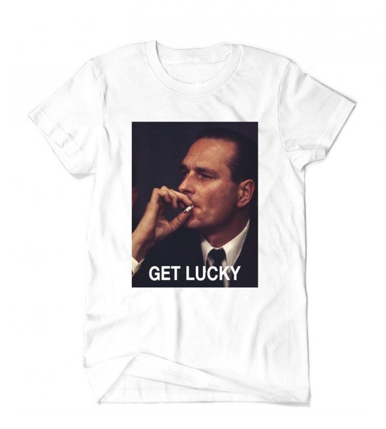 T-shirt CHIRAC Get Lucky
