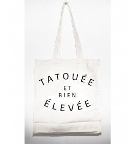 Tote Bag  TATOUÉE ET BIEN ÉLEVÉE