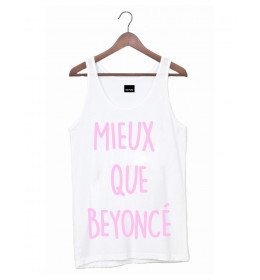 DÉBARDEUR MIEUX QUE BEYONCE