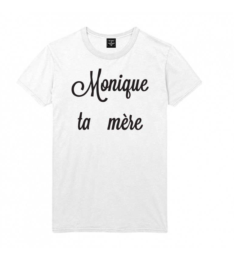 T-shirt Homme MONIQUE TA MÈRE