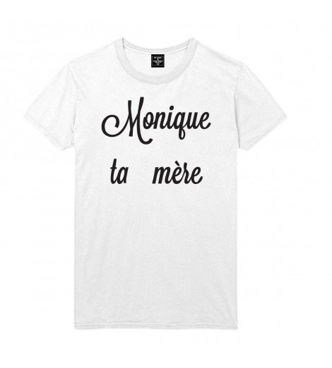T-shirt Homme MONIQUE TA MÈRE