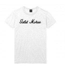 T-SHIRT SALUT MORUE