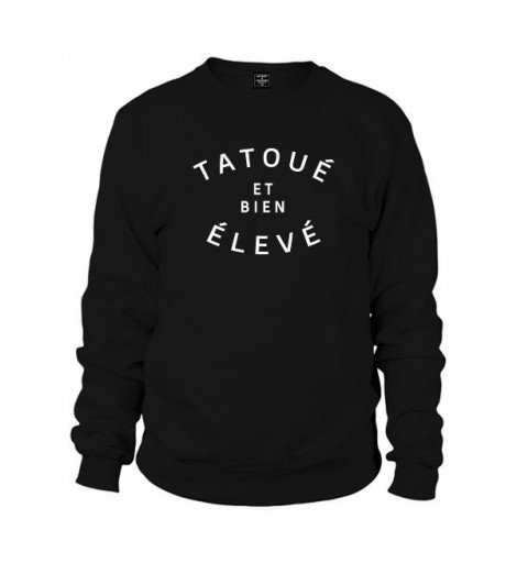 Sweat TATOUÉ ET BIEN ÉLEVÉ