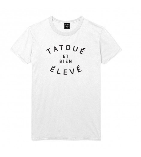 T-shirt TATOUÉ et bien ÉLEVÉ