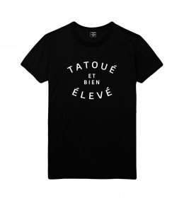 T-shirt TATOUÉ et bien ÉLEVÉ