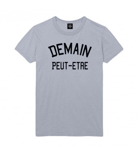 T-shirt Homme DEMAIN PEUT ETRE