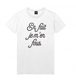 T-shirt Homme EN FAIT JE M'EN FOUS