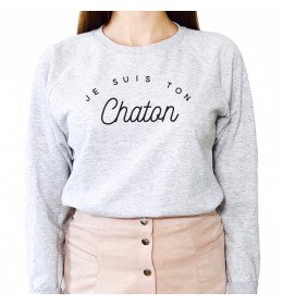 Sweat Femme JE SUIS TON CHATON