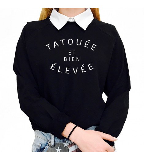 Sweat TATOUÉE ET BIEN ÉLEVÉE