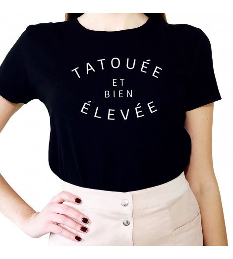 T-shirt TATOUÉE et bien ÉLEVÉE