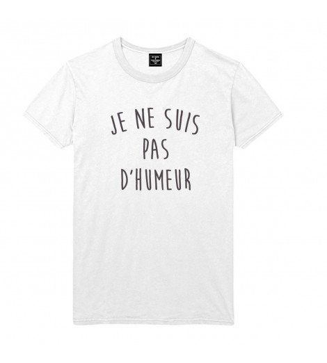 T-shirt Homme JE NE SUIS PAS D'HUMEUR