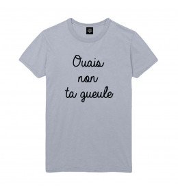 T-shirt Homme OUAIS NON TA GUEULE