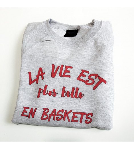 Sweat Femme LA VIE EST PLUS BELLE EN BASKETS