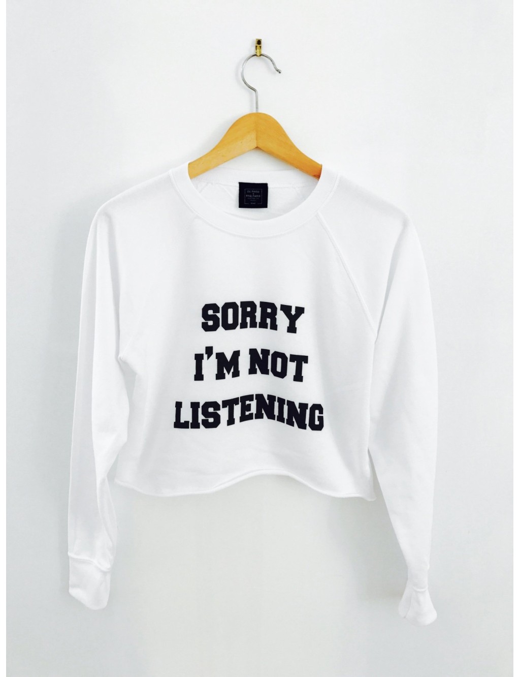 Crop Sweat SORRY I'M NOT LISTENNING