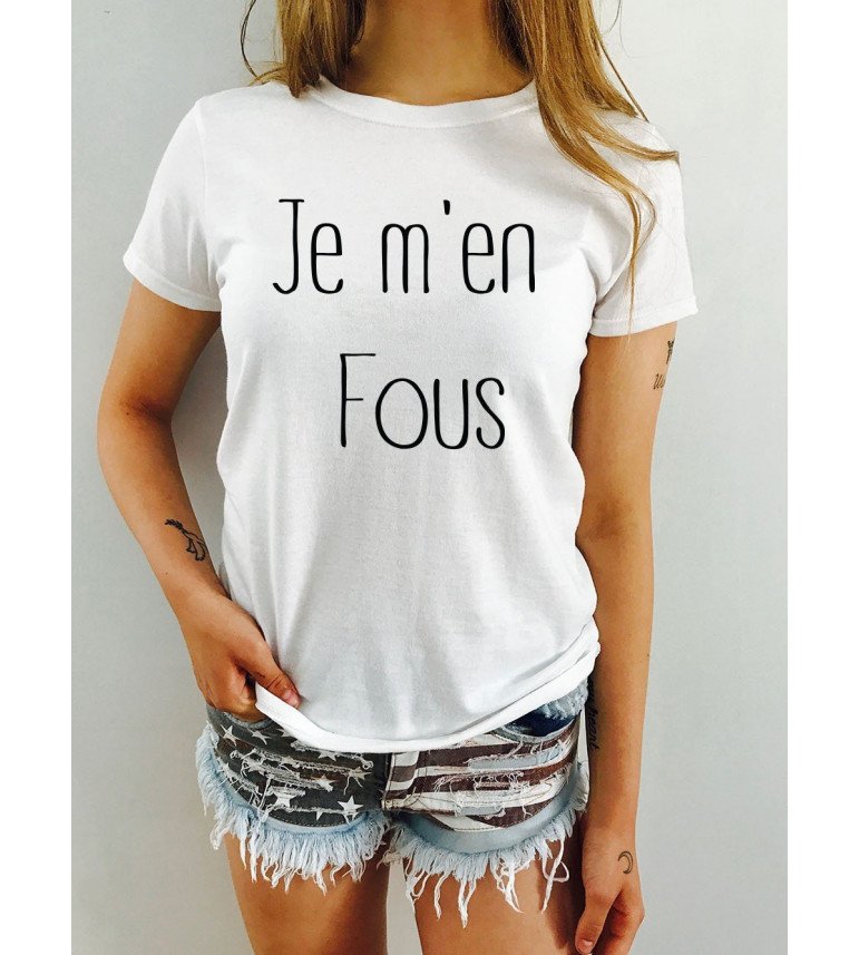 T-SHIRT JE M'EN FOUS