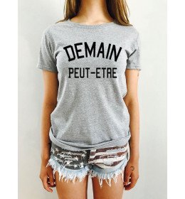 T-shirt Femme DEMAIN PEUT ÊTRE