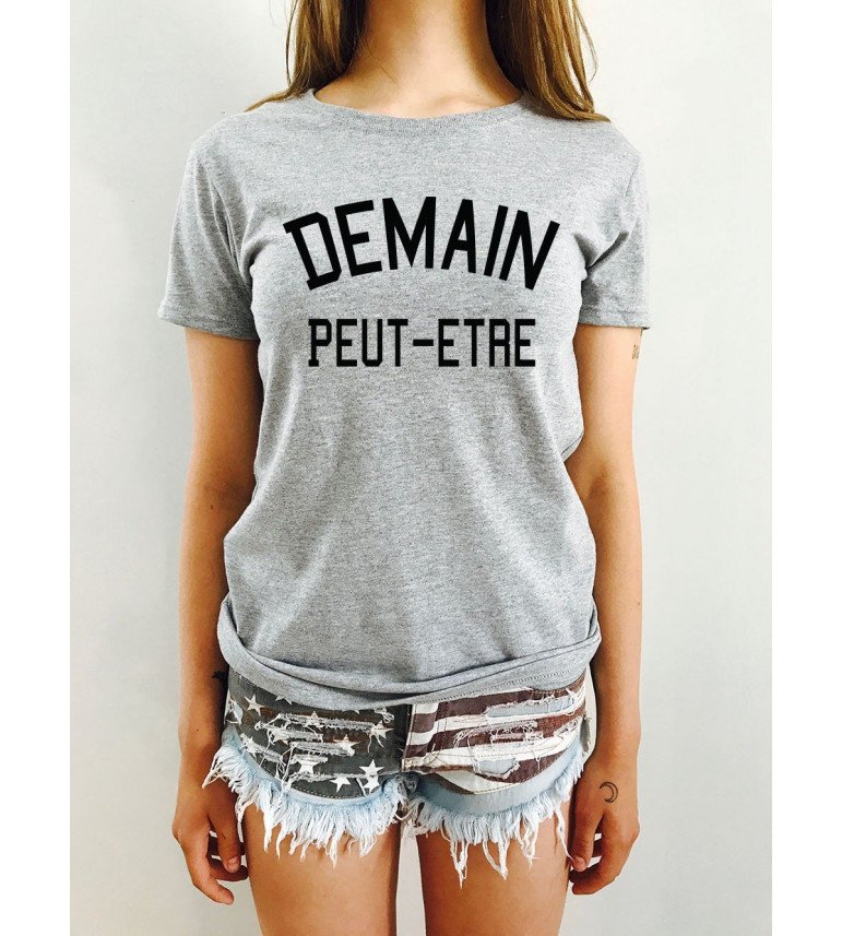 T-shirt Femme DEMAIN PEUT ÊTRE