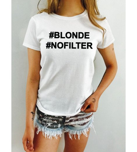 TSHIRT FEMME BLONDE NO FILTER