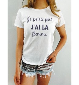 T-shirt Femme JE PEUX PAS J'AI,LA FLEMME