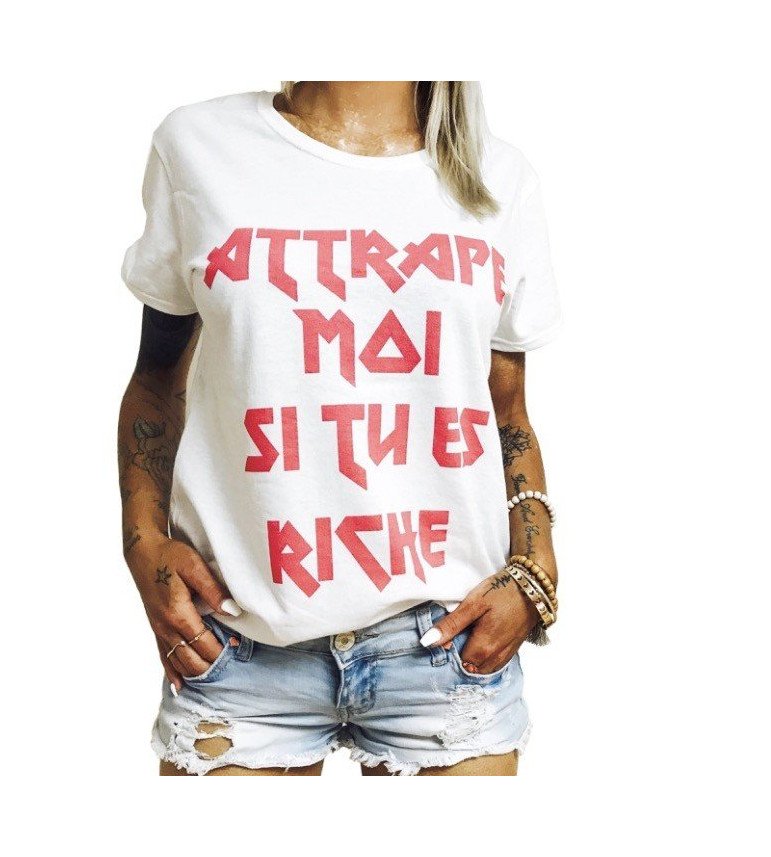 T-shirt Femme ATTRAPE MOI SI TU ES RICHE