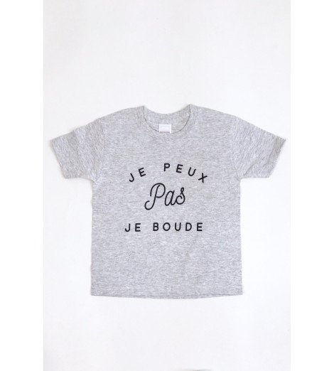 T-SHIRT ENFANT JE PEUX PAS JE BOUDE