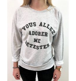 SWEAT FEMME VOUS ALLEZ ADORER ME DETESTER