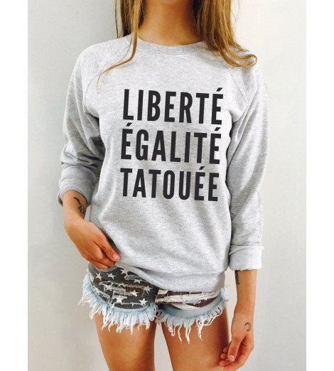 SWEAT FEMME LIBERTÉ ÉGALITÉ TATOUÉE