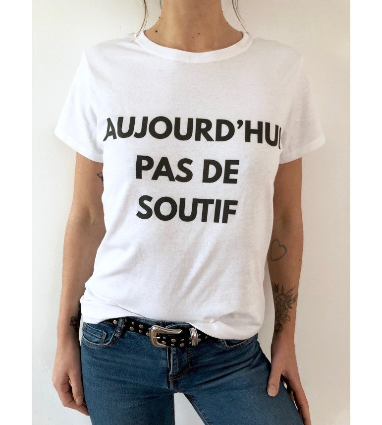 T-shirt Femme AUJOURD'HUI PAS DE SOUTIF