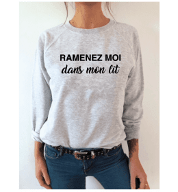 Sweat Femme RAMENEZ MOI DANS MON LIT