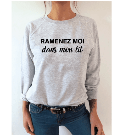 Sweat Femme RAMENEZ MOI DANS MON LIT