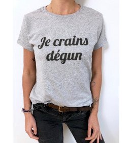 T-shirt Femme  JE CRAINS DEGUN