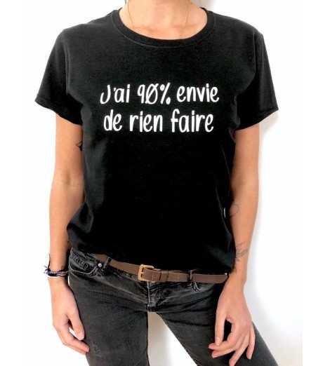 T-shirt Femme J'AI 90% ENVIE DE RIEN FAIRE