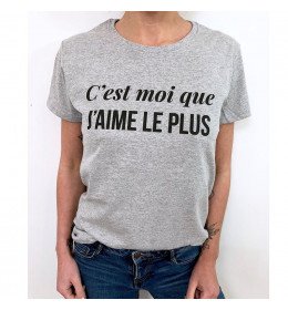 T-shirt Femme C'EST MOI QUE J'AIME LE PLUS