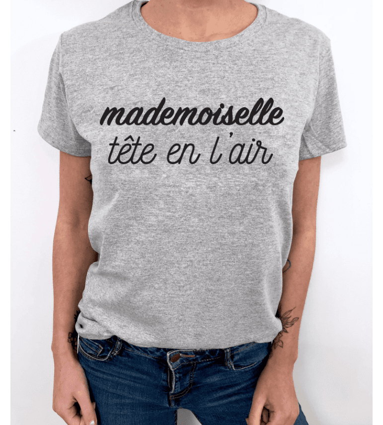 T-Shirt Femme Mademoiselle Tête En L'Air|100% Coton| S.M.L.XL.XXL|Imprimé  en France|Livraison rapide