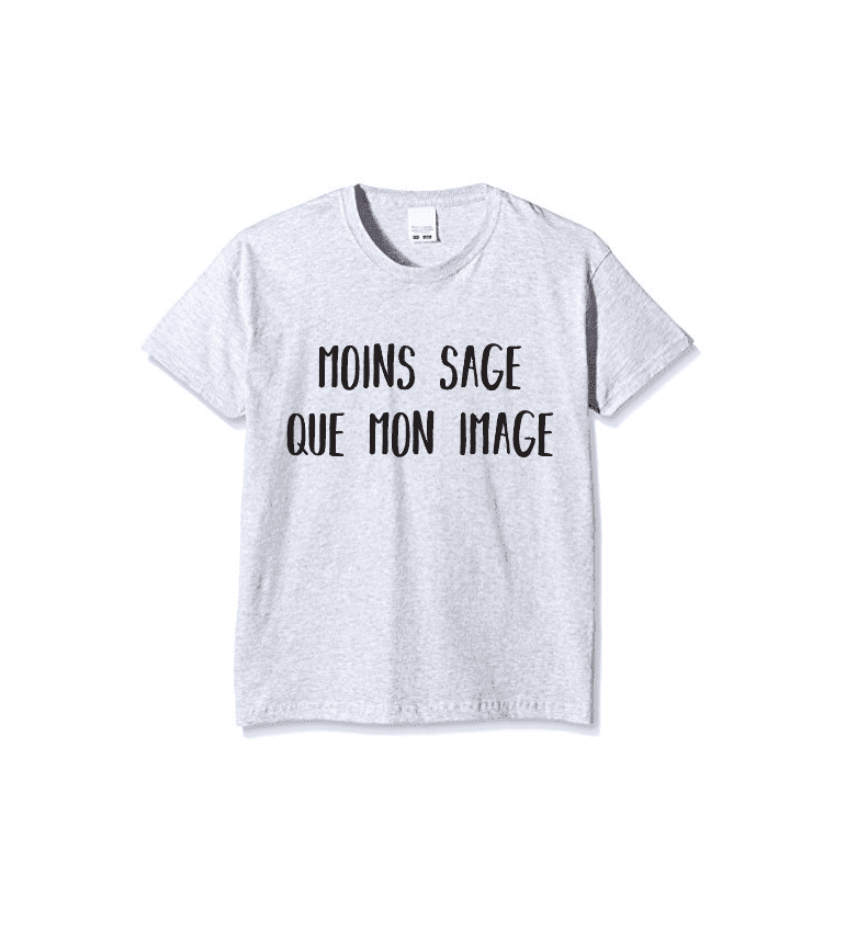 T-Shirt Enfant Moins Sage Que Mon Image|100% coton| 5-6  / 7-8/ 9-11 ans|Imprimé  en France|Livraison rapide