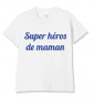 T-shirt Enfant SUPER HEROS DE MAMAN