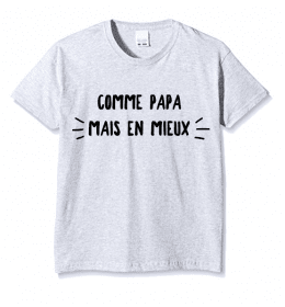 T-shirt Enfant COMME PAPA MAIS EN MIEUX