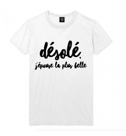 t-shirt homme DESOLE, J'EPOUSE LA PLUS BELLE