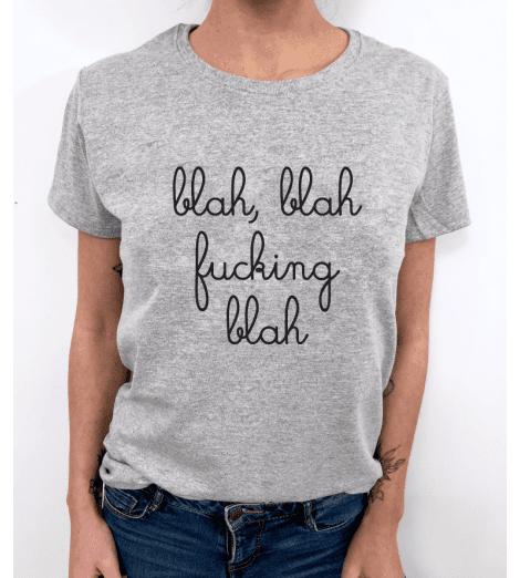 t-shirt femme BLAH BLAH FUCKING BLAH