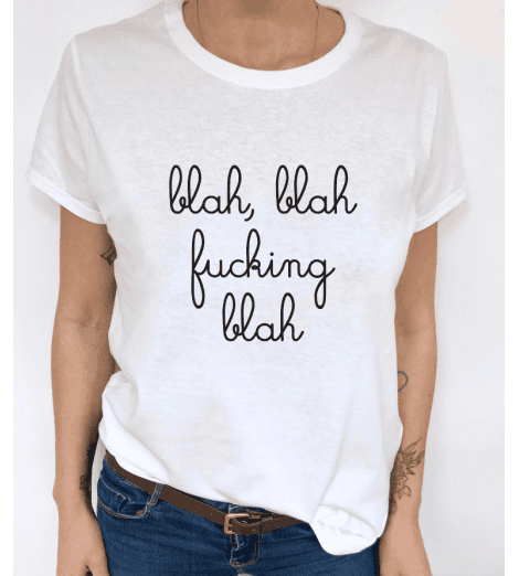 t-shirt femme BLAH BLAH FUCKING BLAH