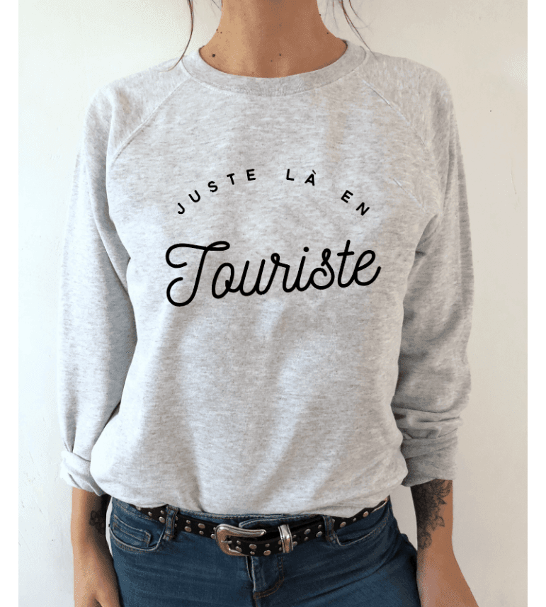 sweat femme JUSTE LA EN TOURISTE