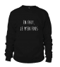 Sweat Homme En fait je m\'en fous