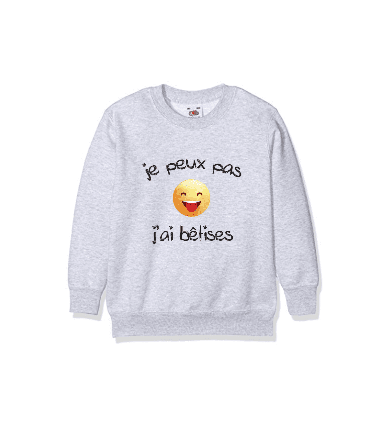 sweat enfant JE PEUX PAS J'AI BÊTISES