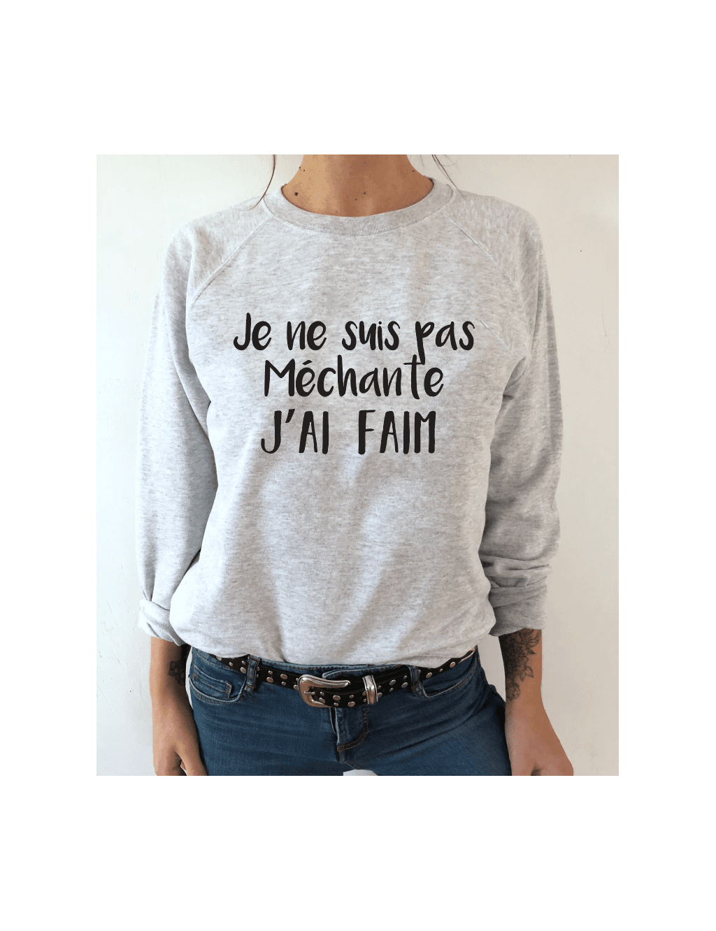 sweat femme JE NE SUIS PAS MECHANTE J'AI FAIM