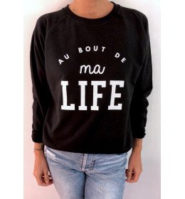 sweat femme AU BOUT DE MA LIFE