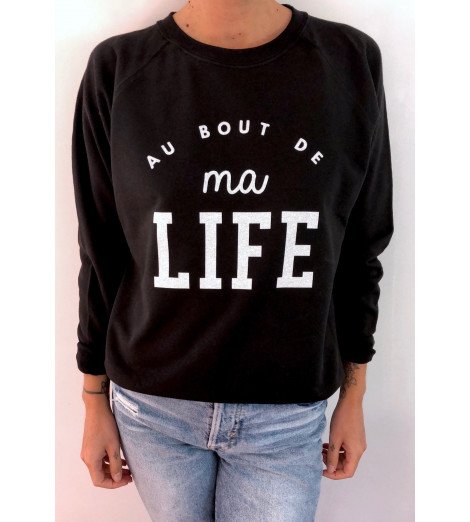 sweat femme AU BOUT DE MA LIFE