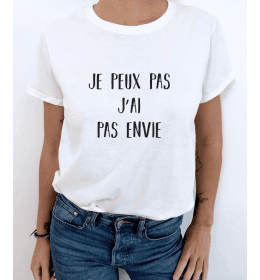 t-shirt femme "je peux pas" à personnaliser