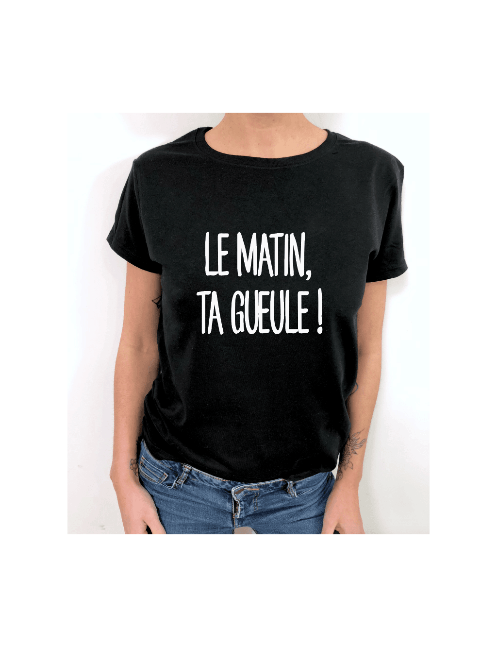 t-shirt femme LE MATIN TA GUEULE