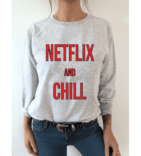 Sweat femme NETFLIX AND CHILL