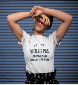 T-shirt femme JE NE VIEILLIS PAS, JE PRENDS DE LA VALEUR